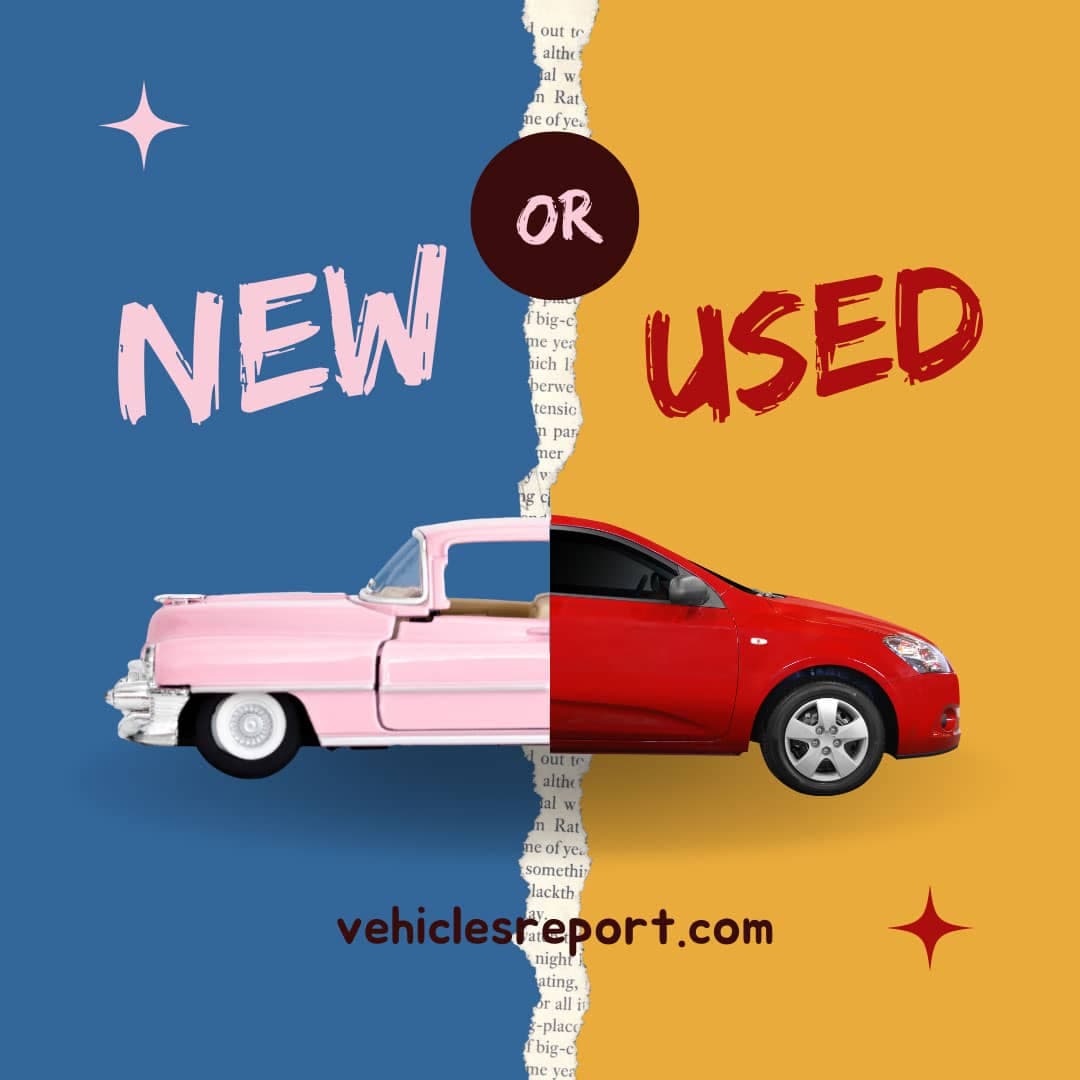 Is It Better To Buy A New Or Used Car | Truth You Should Know